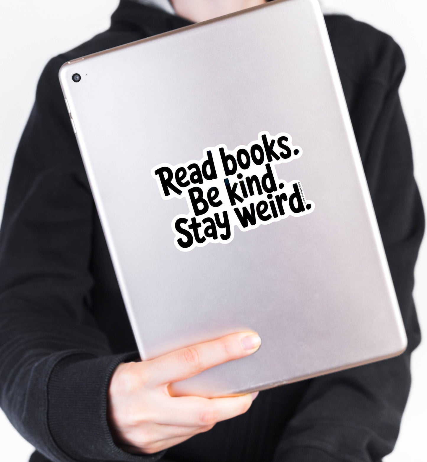 "Read Books, Be Kind, Stay Weird" sticker