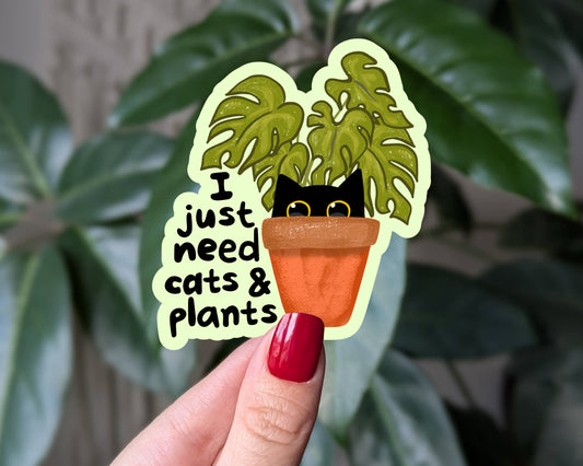 I Just Need Cats & Plants vinyl sticker