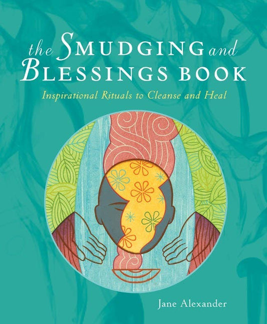 Smudging and Blessings by Jane Alexander