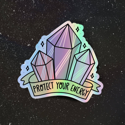 "Protect Your Energy" holographic sticker
