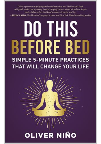 Do This before Bed: Simple 5-Minute Practices That Will Change Your Life by Oliver Niño