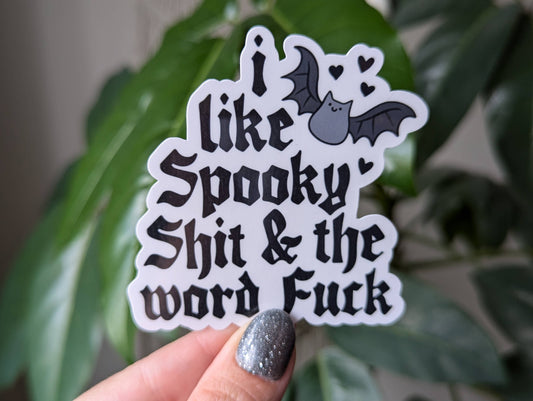 I Like Spooky Shit and the Word Fuck vinyl sticker