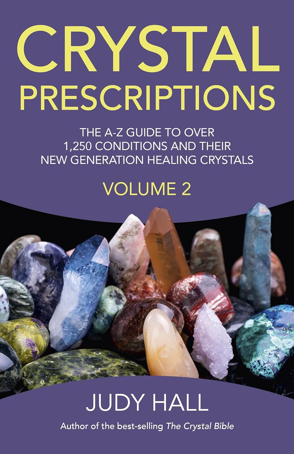 Crystal Prescriptions by Judy Hall (volumes 1 and 2)