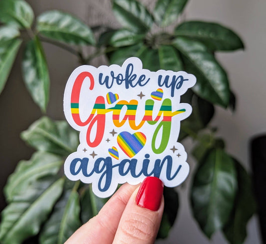 Woke Up Gay Again vinyl sticker