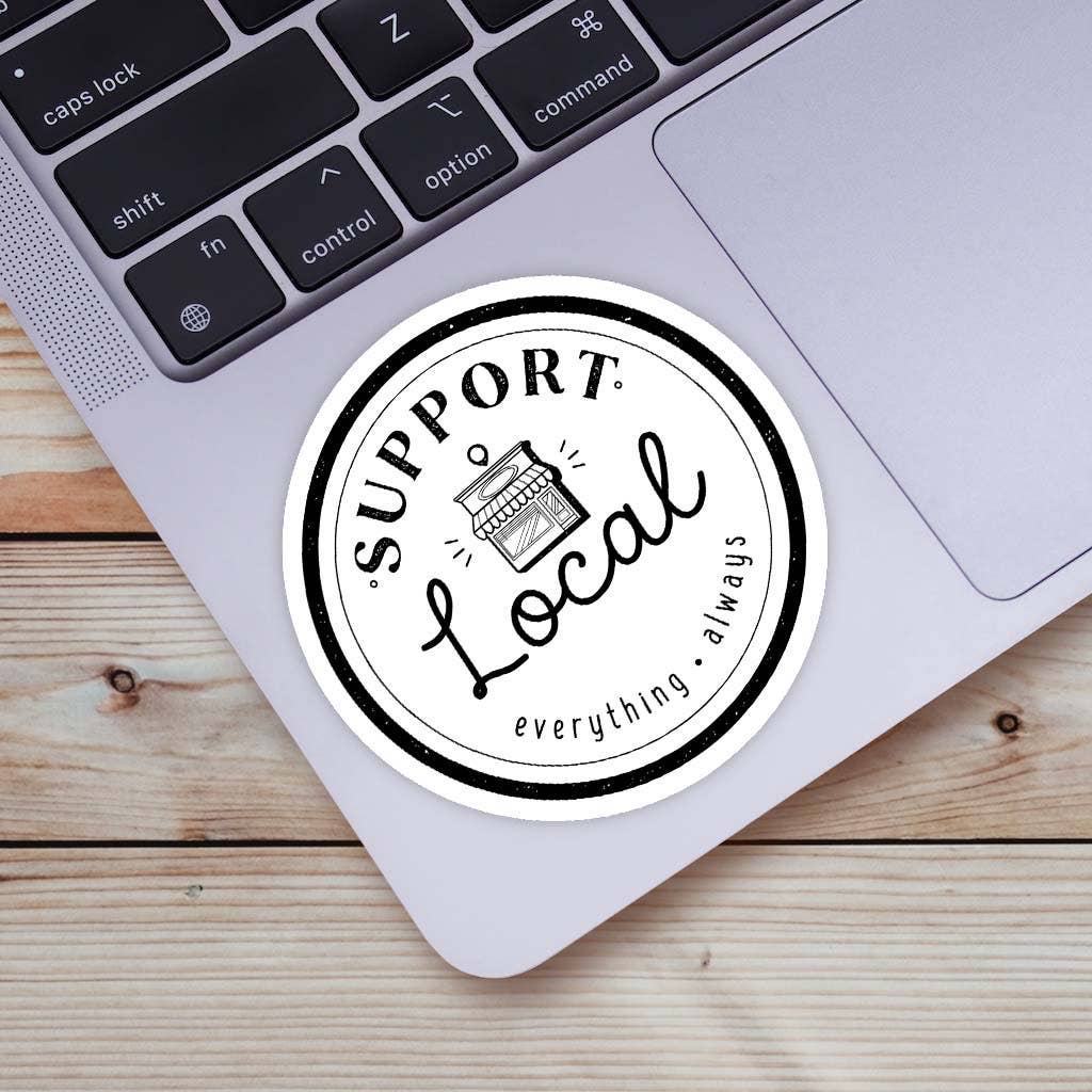 "Support Local Everything Always" sticker